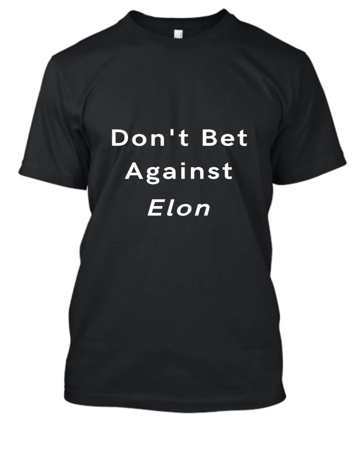 Men's Don't Bet Against Elon T - Front