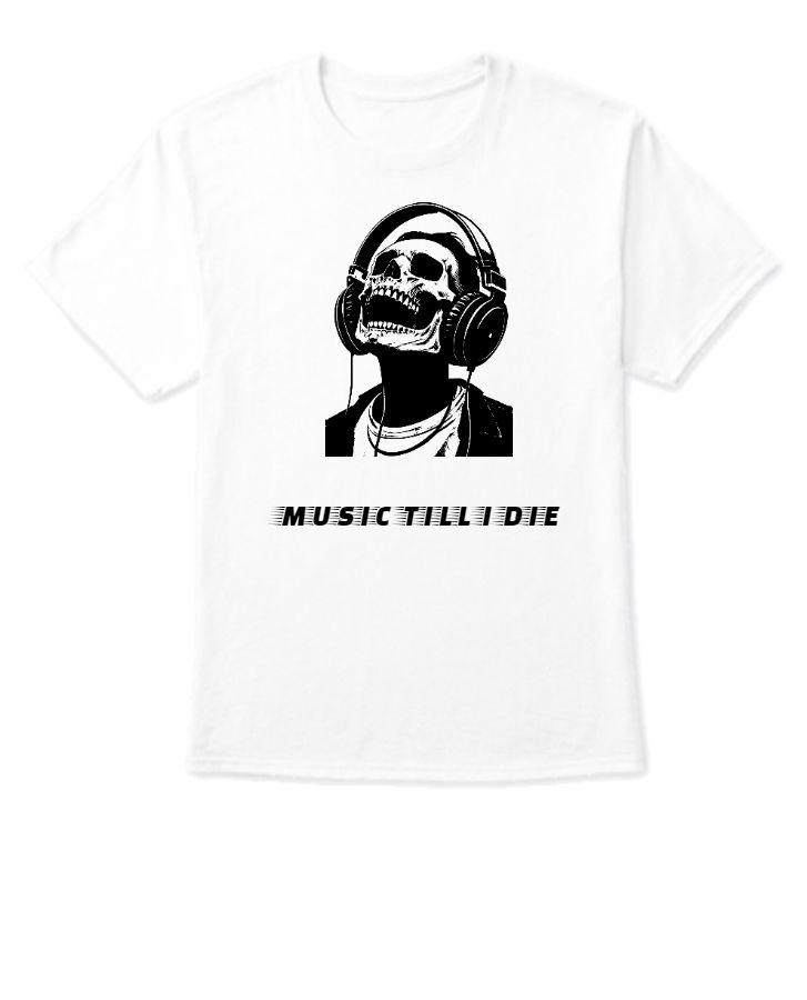 Music Till I Die Printed Mens White T-Shirt - Front
