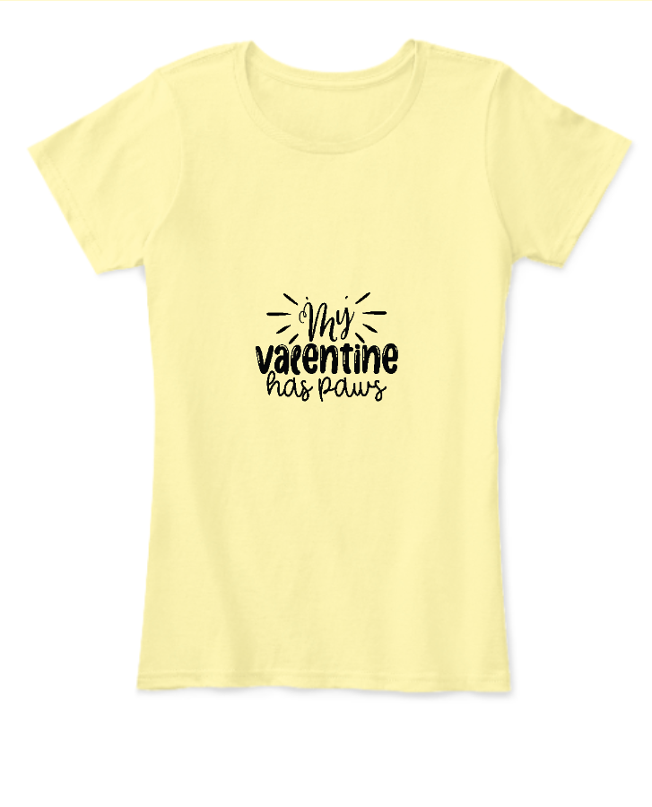 My valantine has Paws | Half sleeve T-shirt - Front