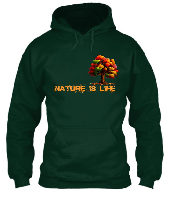 NATURE IS LIFE-HOODIE - Front