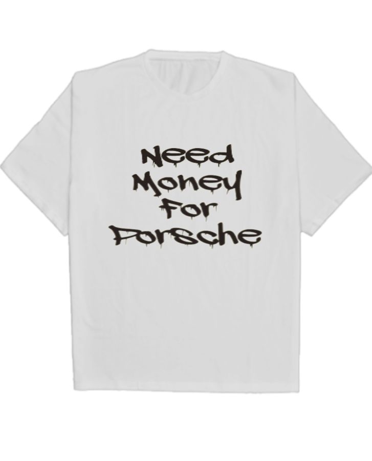 NEED MONEY FOR PORSCHE OVERSIZED T-SHIRT - Front