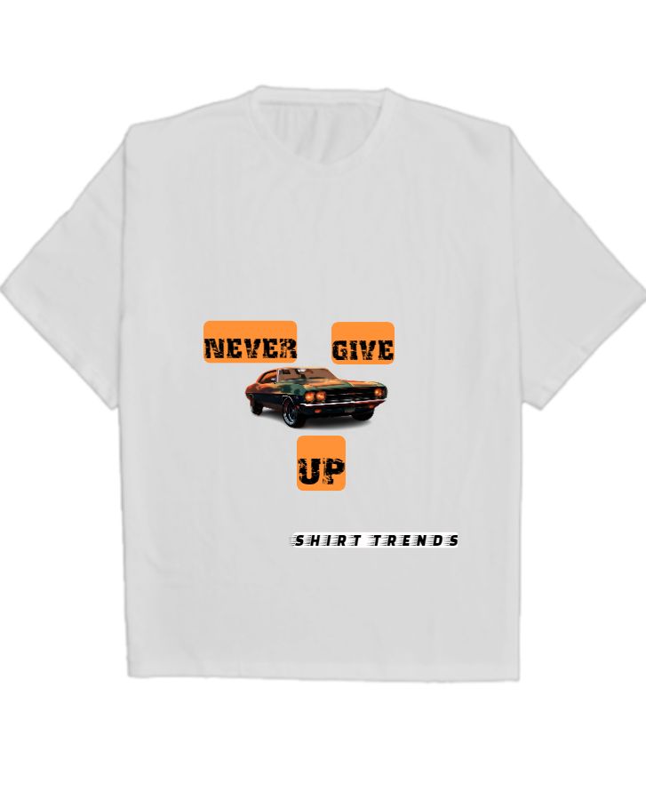 NEVER GIVE UP CAR OVERSIZED PREMIUM T-SHIRT BY SHIRT TRENDS - Front