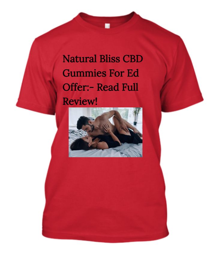 Natural Bliss CBD Gummies For Ed Must Read First Before Order Now - Front