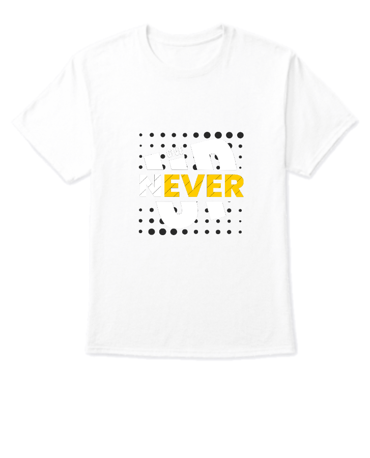 Never give up text T Shirt  - Front