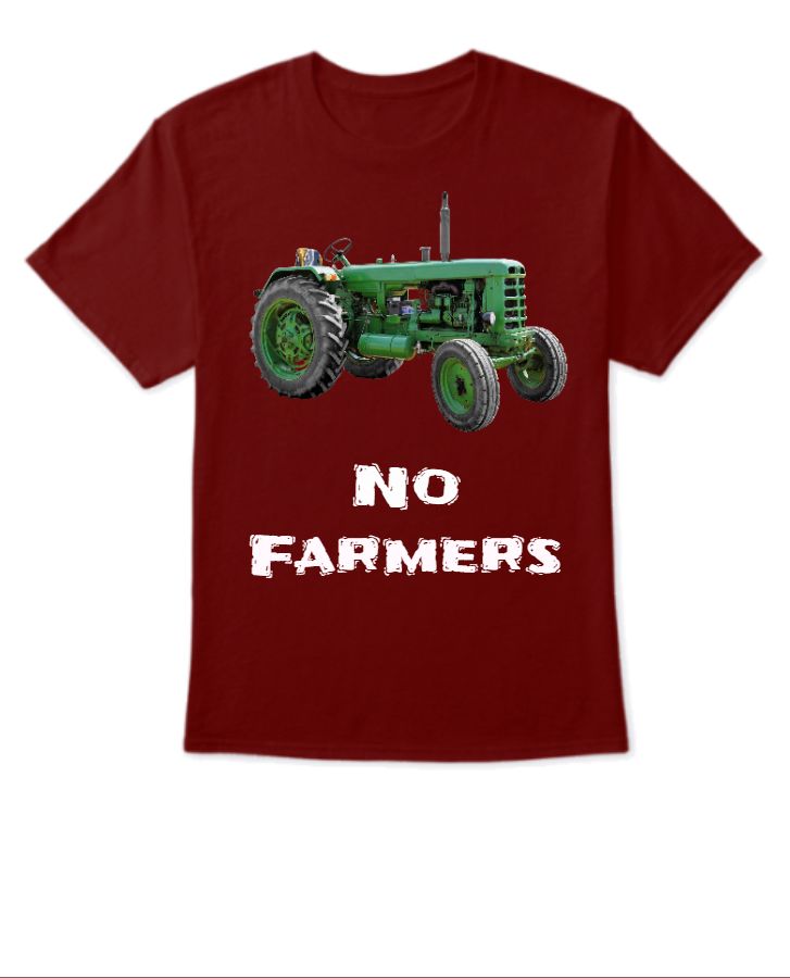 No Farmers No Food T-Shirt - Front
