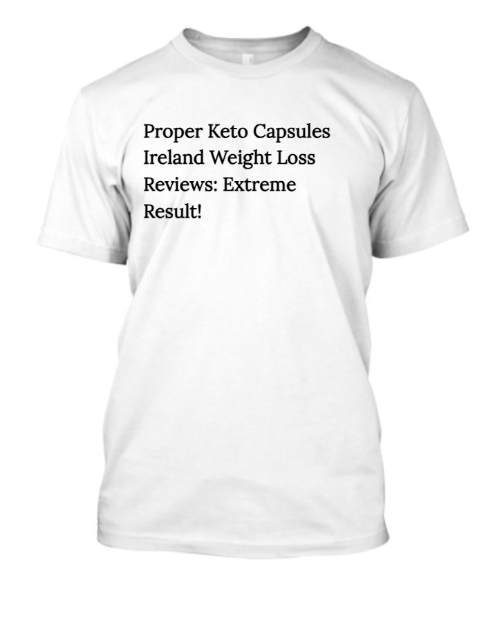 Proper Keto Capsules Ireland  Weight Loss Reviews: Extreme Result - Front