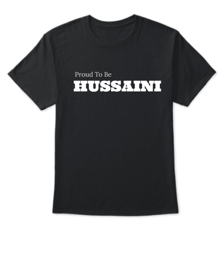 Proud To Be Hussaini T Shirt - Front