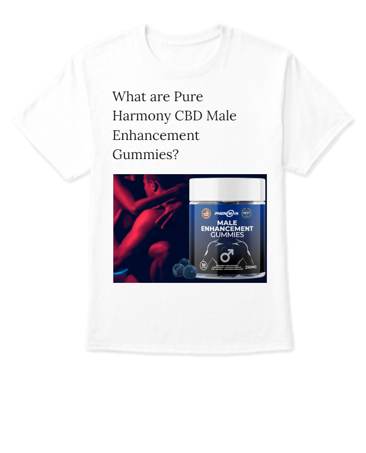 Pure Harmony CBD Male Enhancement Gummies -100% Result And Longer Sexual Staying Power! - Front