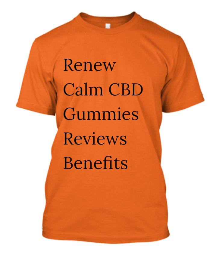 Renew Calm CBD Gummies A Natural Solution For Eliminating Body Pain! - Front