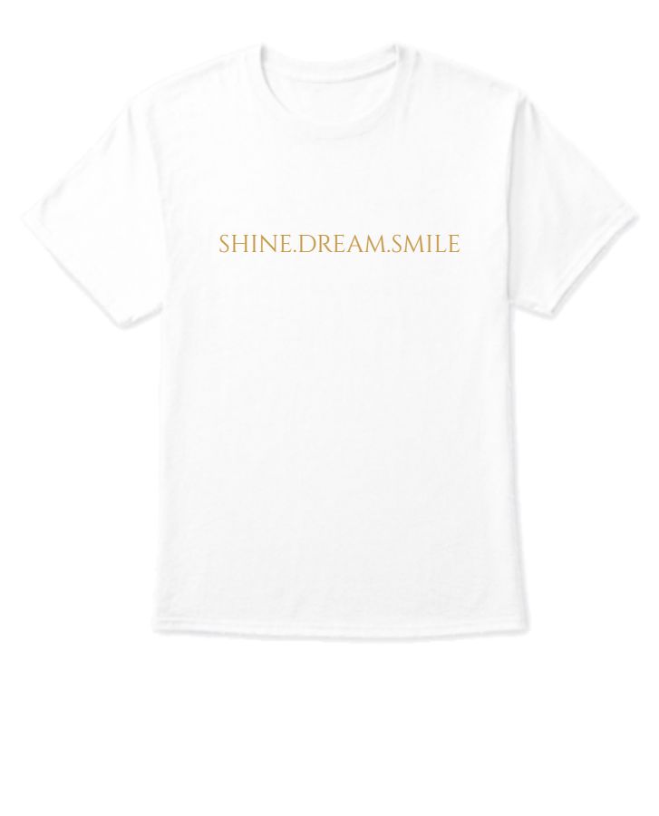 SHINE.DREAM.SMILE - Front