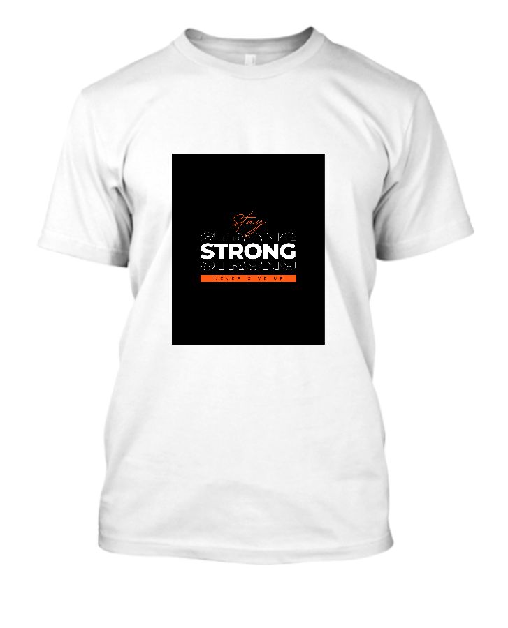 STAY STRONG |HALF SLEEVE T-SHIRT| - Front