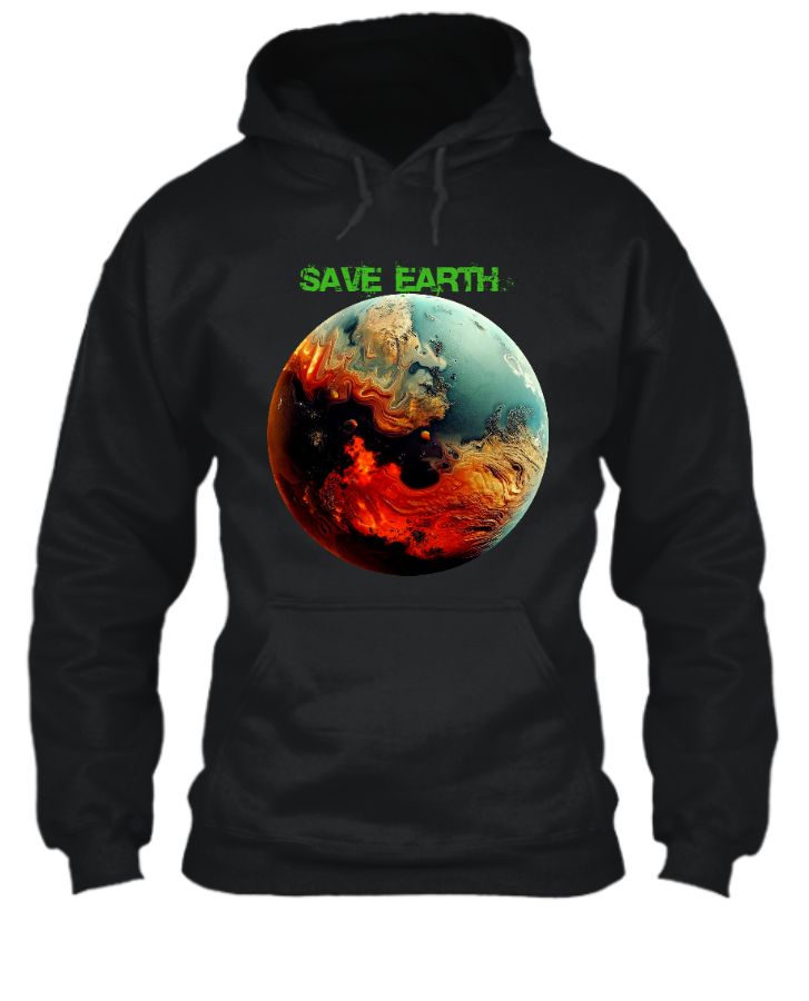 Save Earth Hoodie  - Front