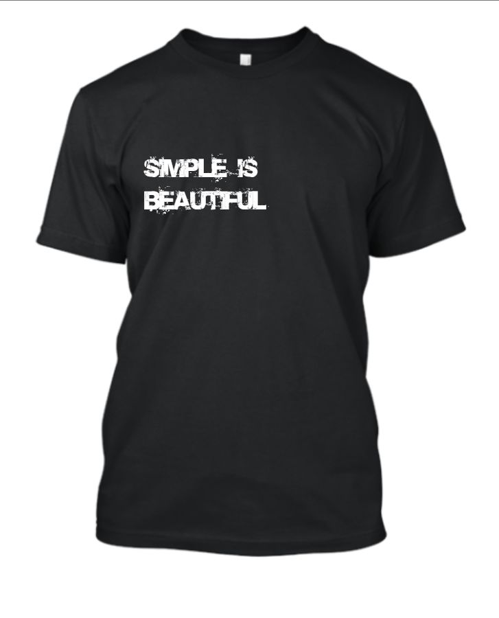 Simple is Beautiful T shirt  - Front