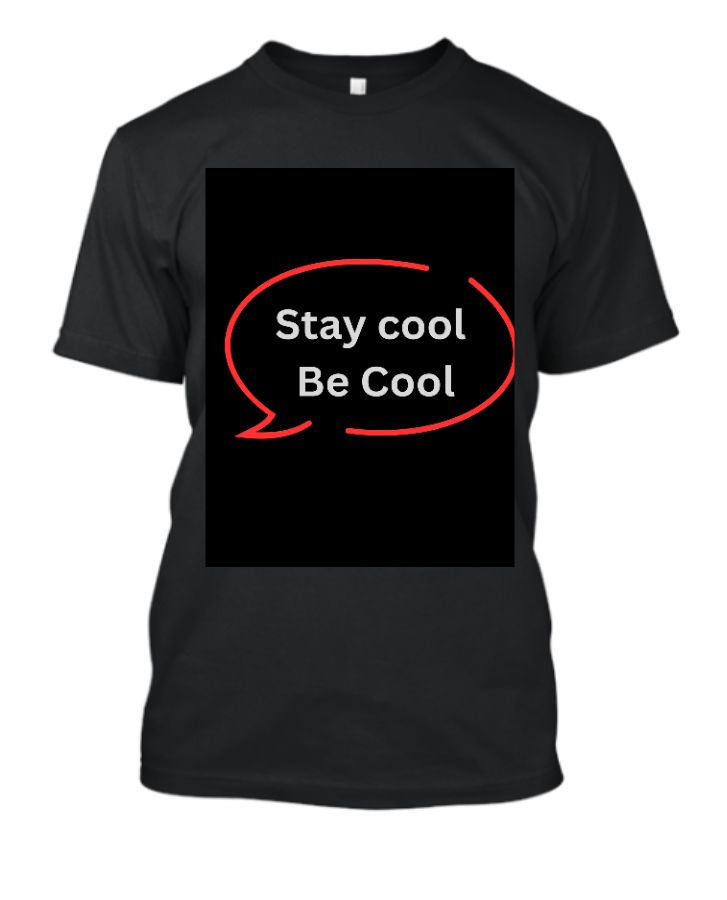 Stay Cool Tending fresh T shirt design - Front