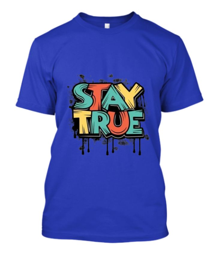 Stay True Printed T Shirt - Front