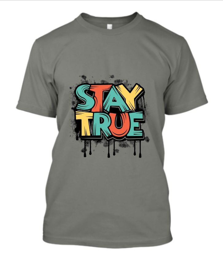 Stay True: Unwavering Authenticity - Front