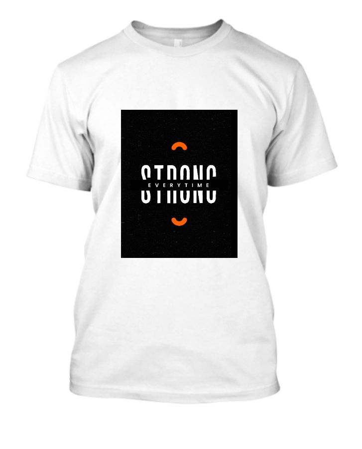 Strong Everytime Tees - Front