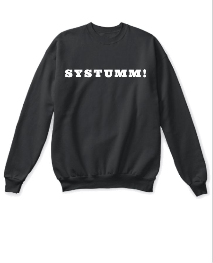 SYSTUMM! Sweatshirt - Front