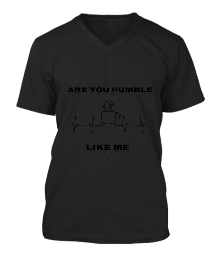 T shirt Are you humble like me - Front