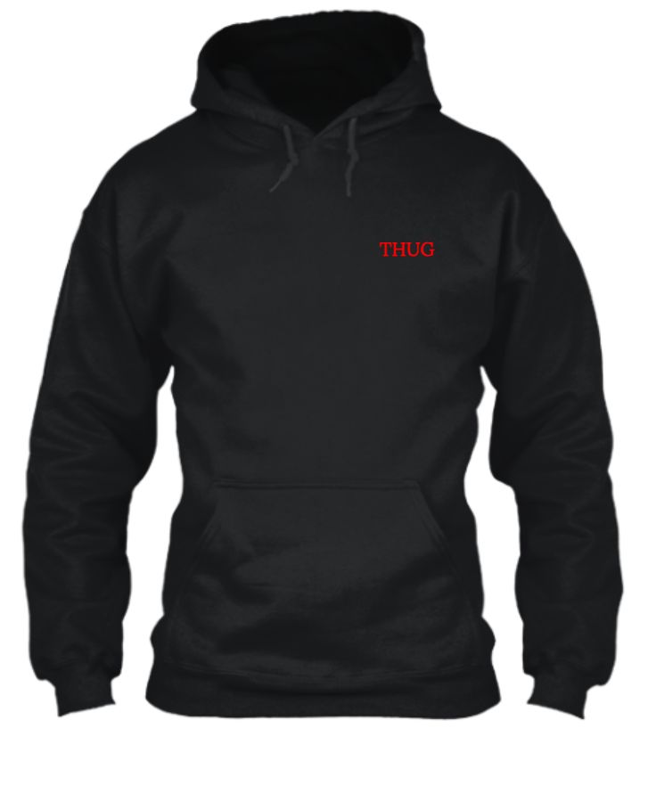 THUG PRIN HUDDIE, BACK SIDE PRINT - Front