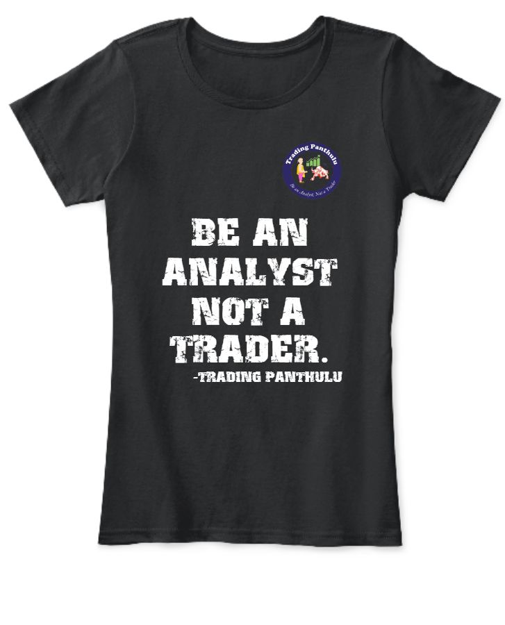 TRADING PANTHULU TEE SHIRTS|WOMEN|BE AN ANALYST NOT A TRADER. - Front