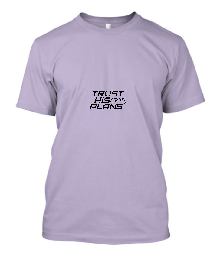 TRUST GOD PLANS  TSHIRT - Front