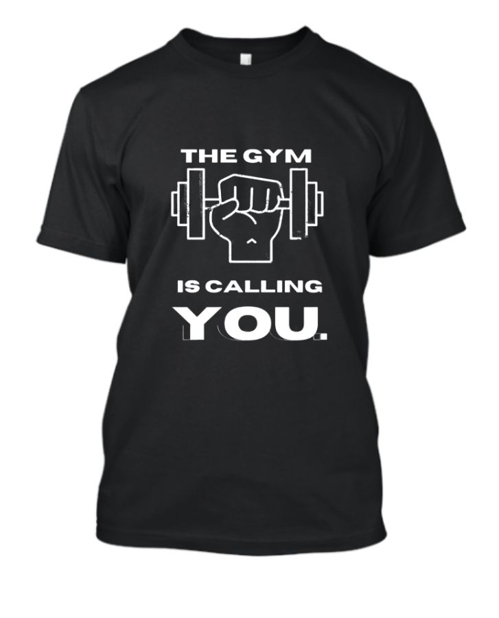 The GYM is Calling You T-shirt - Front