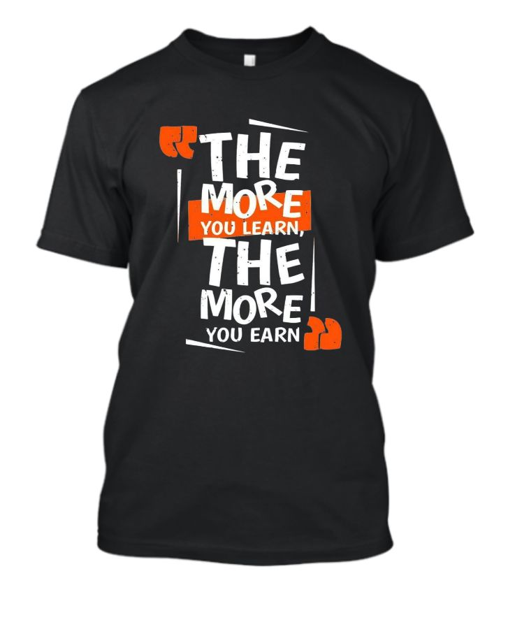 The More You learn | Half Sleeve T-Shirt - Front