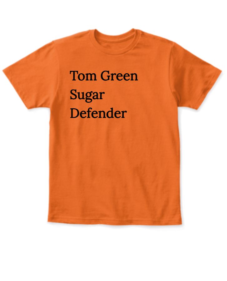 Tom Green Sugar Defender Resolved In Just 22 Steps - Front