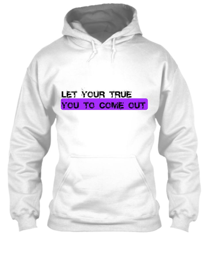 True You Hoodie - Front