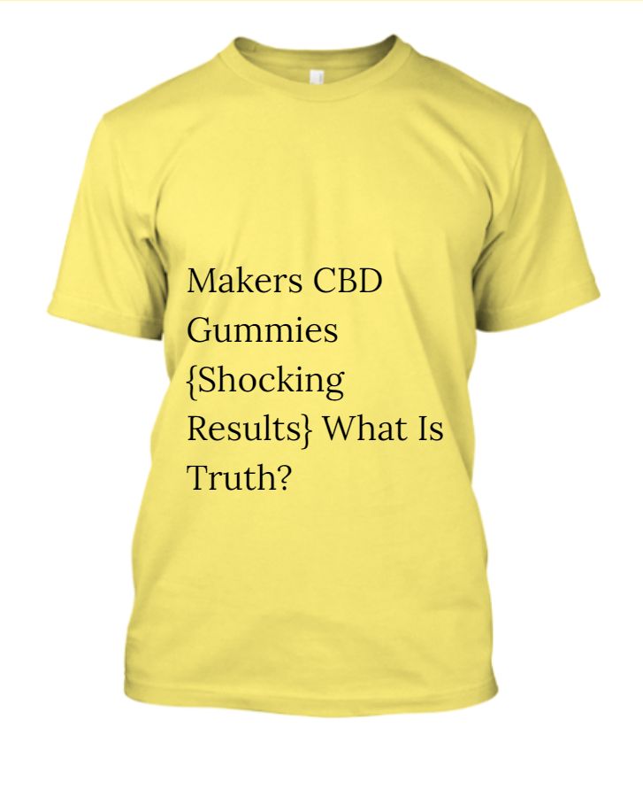 Unlock the safe Ingredients with Makers CBD Gummies USA! - Front