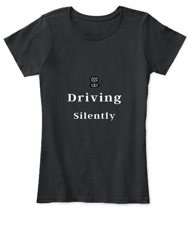 Women's Driving Silently T - Front