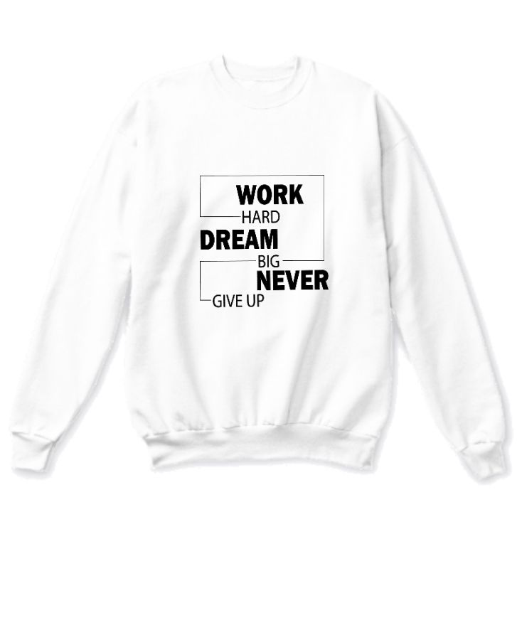 Work Hard Never Give up Hoodie - Front