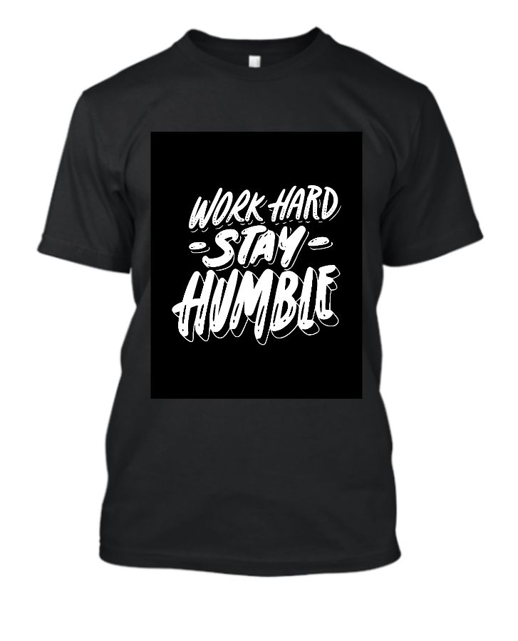 Work Hard Stay Humble | Half slive T-shirth  - Front