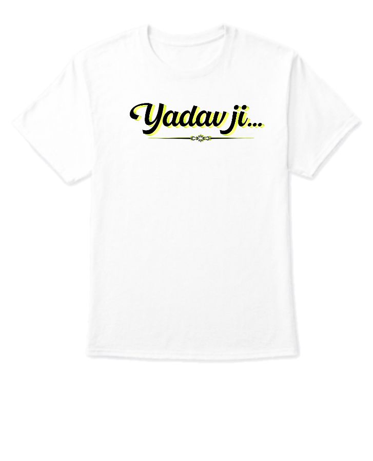 Yadav ji name T_shirt - Front