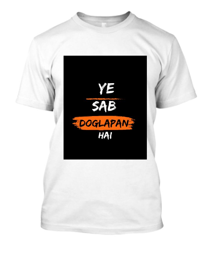 Ye sab Doglapan hai hai - Front