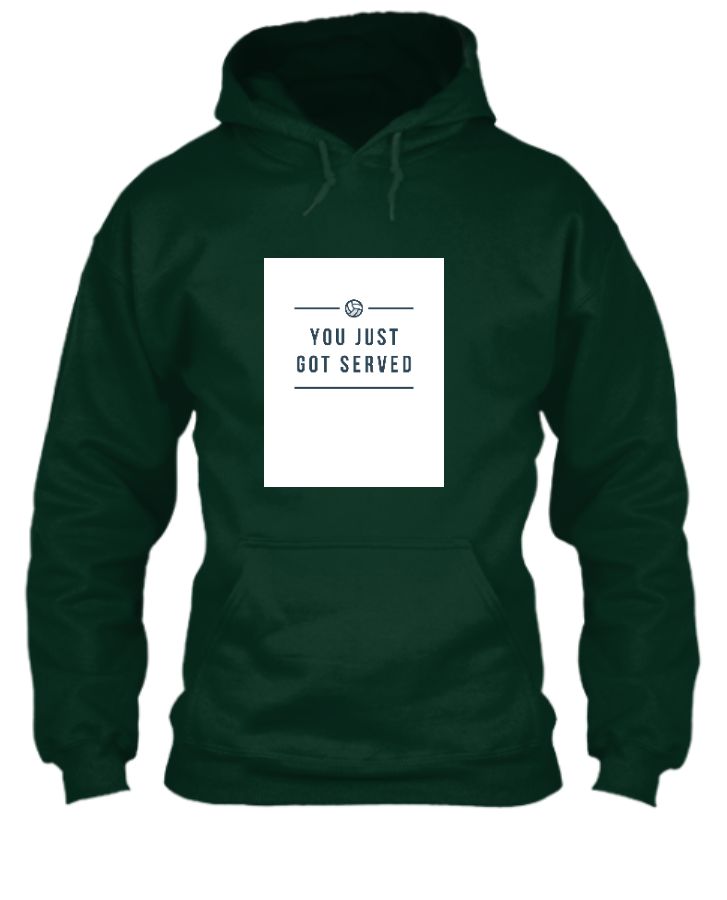 You Just Got Served Hoodie - Front