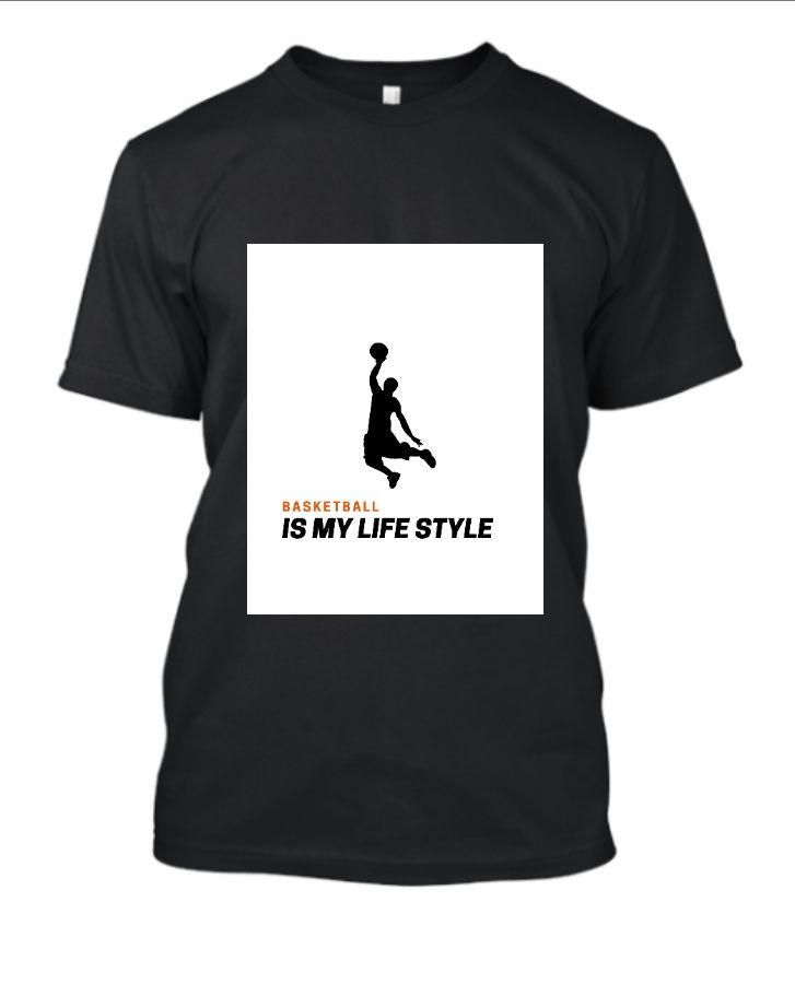 basketball is life t-shirt - Front