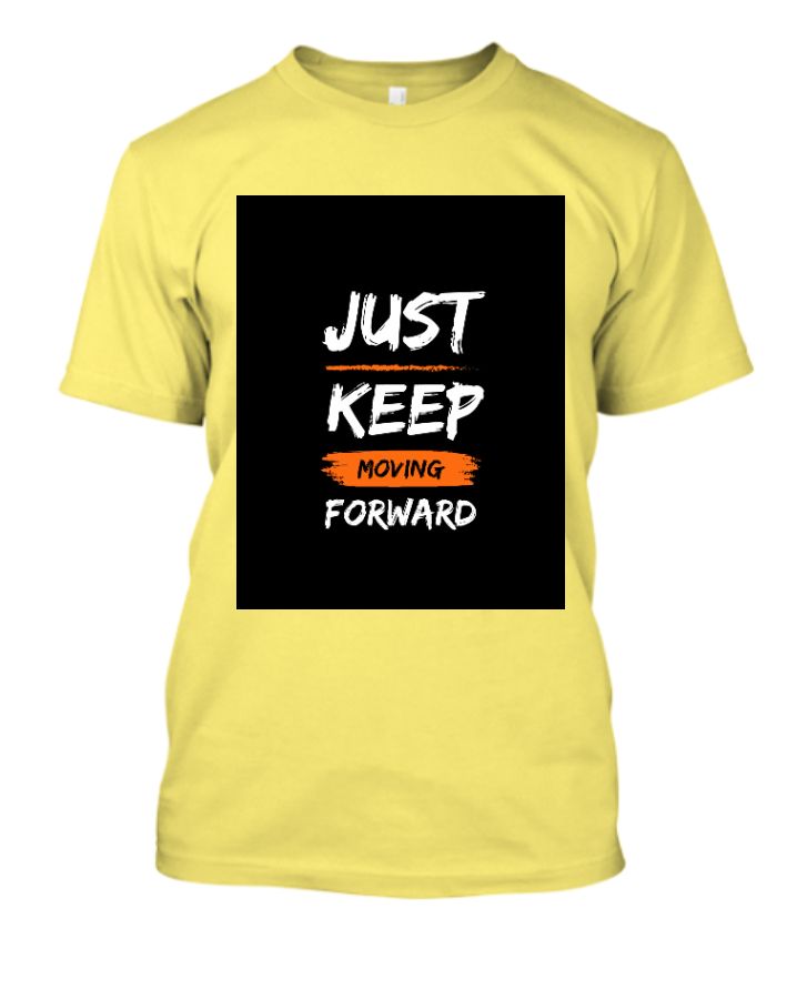 just keep moving forward - Front