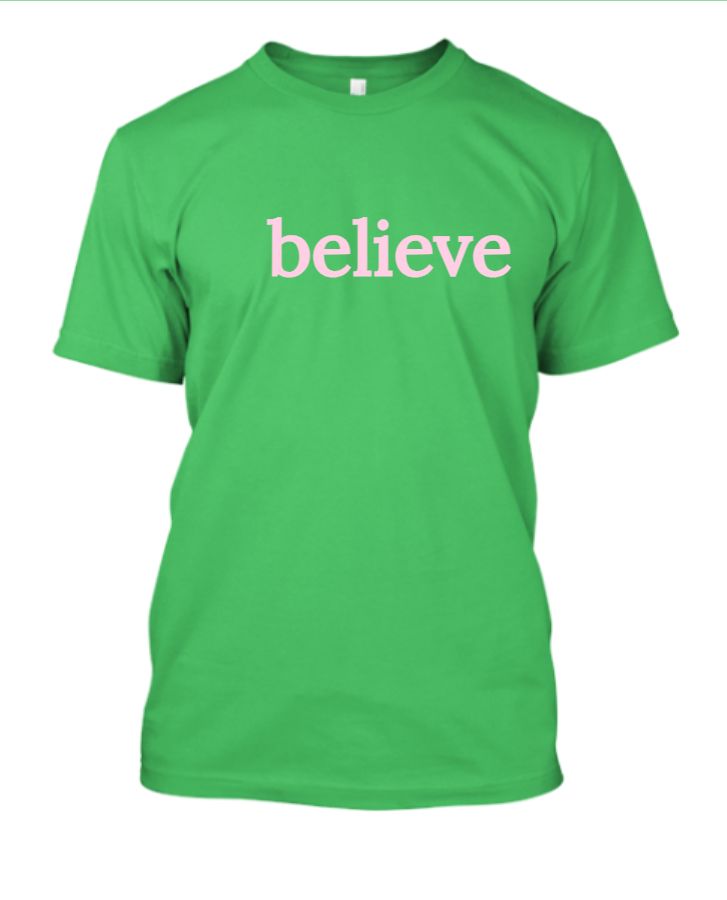 believe | half sleeve t-shirt - Front