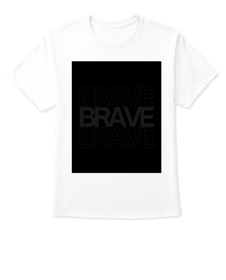brave designed t shirt - Front