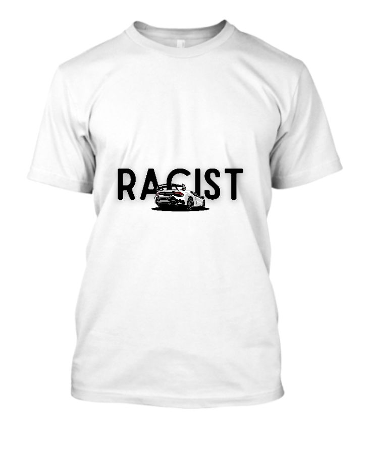 Feel like a Racist Half Sleeve T-Shirt | Specially designed for Racing Fans by the the hands of slaves - Front