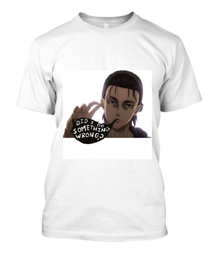 eren yeager sad quote tshirt  - Front