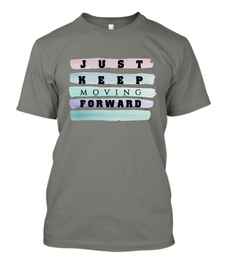 Just keep moving forward - Front
