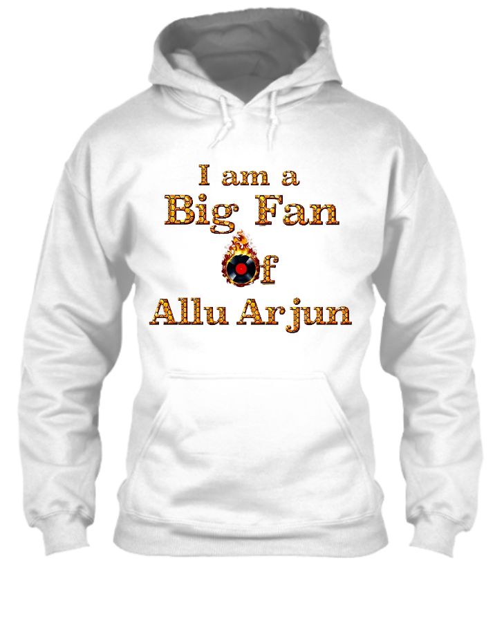 i am a big fan of allu arjun hoodies - Front