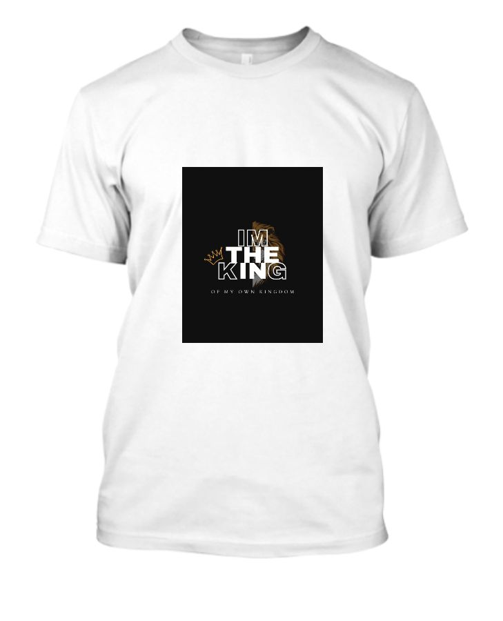 i am a king t shirt - Front