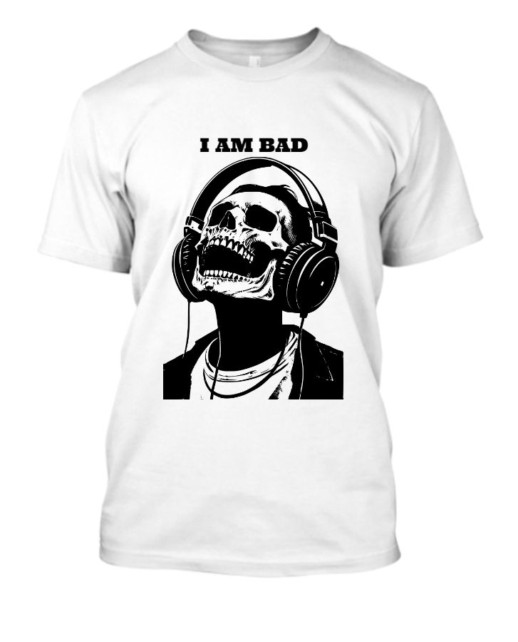 i am bad unique t shirt  - Front