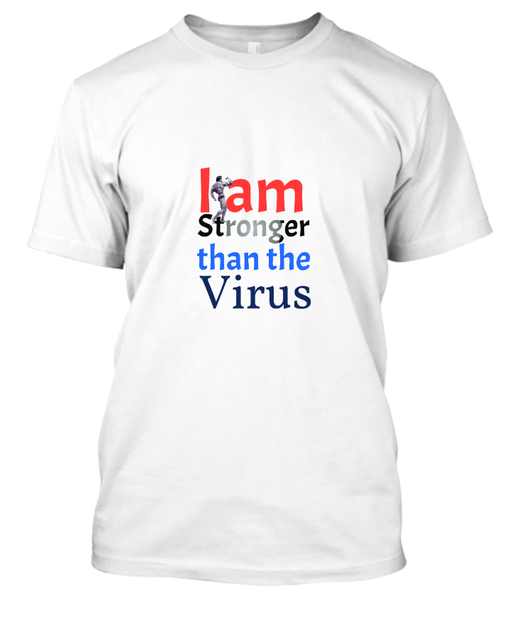 i am stronger than the virus T-SHIRT - Front