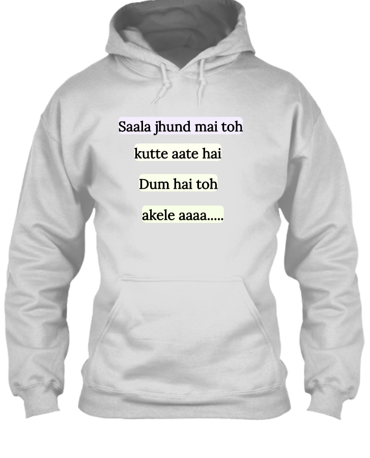 jhund mai toh kutte aate hai dum hai toh akele aa - Front
