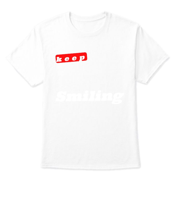 keep smiling T shirt - Front